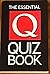 The Essential Q Quiz Book by Q Magazine