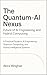 The Quantum-AI Nexus: Futur...