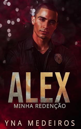 Alex: minha redenção (Portuguese Edition)