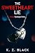 The Sweetheart Lie: A Stalker Psychological Thriller