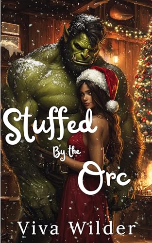 Stuffed By The Orc (Stuffed for the Holidays)