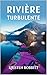 Rivière Turbulente (Les Ave...