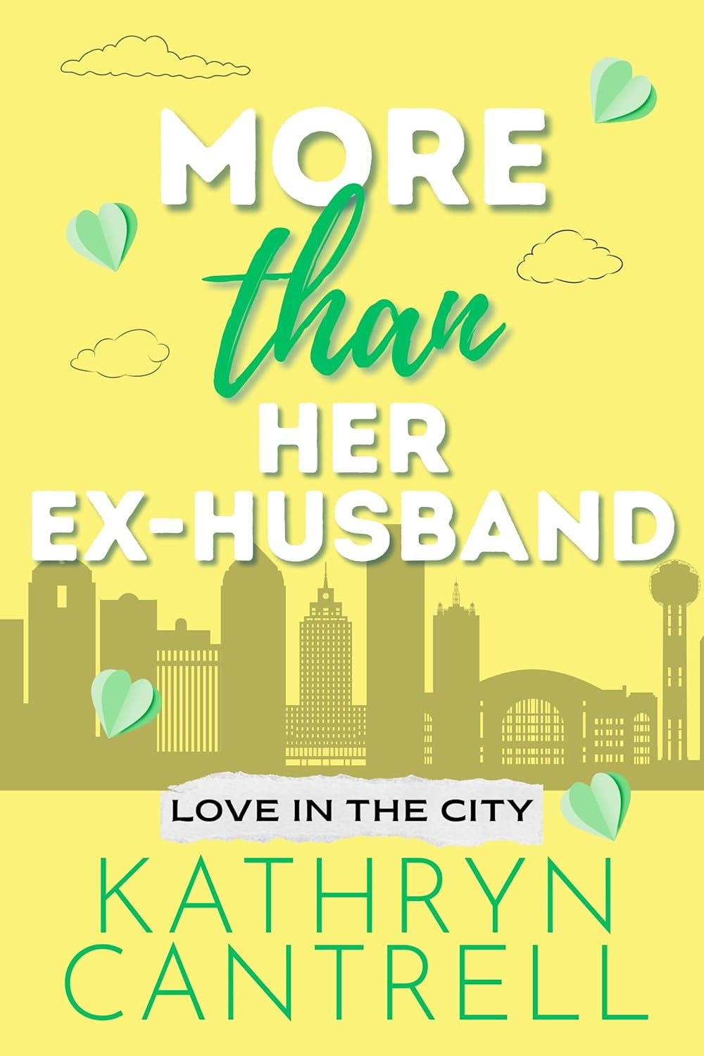More Than Her Ex-Husband (Love in the City, #5)