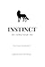 INSTINCT: The Animal Inside You