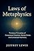 Laws of Metaphysics: Timeless Principles of Conscious Creation, Divine Order, and Universal Harmony