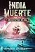 India Muerte and the Dragon...