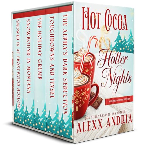 Hot Cocoa and Hotter Nights : (Five Irresistible Holiday Romances — Sweet, Spicy, and Everything in Between)