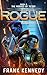 Rogue: An epic saga of scie...