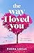 The Way I Loved You: The ca...