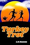 Turkey Trot by L.M. Ransom