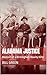 Alabama Justice: Memoirs of...