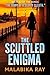 The Scuttled Enigma: From B...
