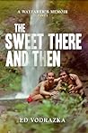 The Sweet There and Then: A Wayfarer’s Journey – Part 1 The Sweet There and Then: A Wayfarer’s Journey – Part 1