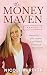 The Money Maven Manual: Hel...
