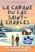La cabane du lac Saint-Charles : Romance feel good, cosy et slow burn au Québec (French Edition)