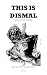 This Is Dismal: Welcome Home