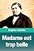 Madame est trop belle