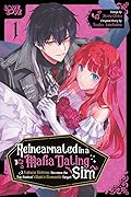 Reincarnated in a Mafia Dating Sim, Volume 1: A Yakuza Heiress Becomes the Top-Ranked Villain's Romantic Target!