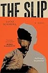 The Slip: A Novel