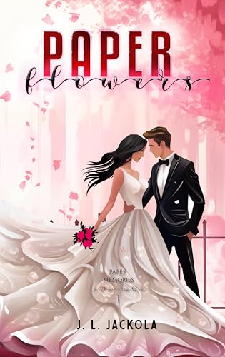 Paper Flowers (Paper Memories Book 1)