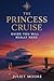 The Princess Cruise Guide Y...