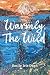 Warmly, The Wild by Emily Iris Degn Warmly, The Wild by Emily Iris Degn
