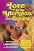 Love in the Afternoon, and Evening by Charlotte Druckman