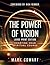 The Power of Vision (Large Print Edition) by Mark Cowart