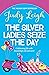 The Silver Ladies Seize the Day by Judy Leigh