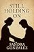 Still Holding On: A Parent'...