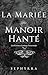 La Mariée du Manoir Hanté: ...