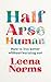 Half-Arse Human: How to liv...