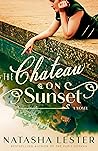 The Chateau on Sunset by Natasha Lester