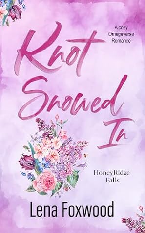 Knot Snowed In (Honeyridge Falls, #4)