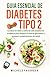 Guia Esencial de Diabetes T...
