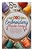EMBROIDERY MADE EASY: A Com...