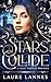 Stars Collide by Laure Lannes