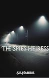 The Spies Heiress