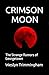 Crimson Moon: The Strange R...