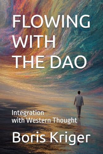 FLOWING WITH THE DAO: Integration with Western Thought (Philosophical Questions)