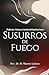 Susurros de Fuego
