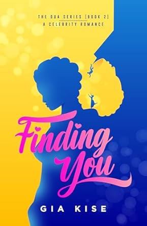 Finding You: A Celebrity Fake dating Romance (The Dua Series)