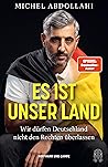 Es ist unser Land...