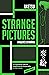 Strange Pictures