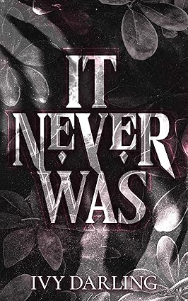 It Never Was