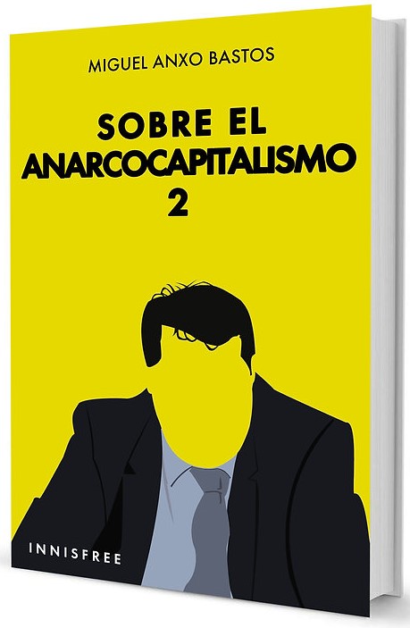 Sobre el Anarcocapitalismo 2