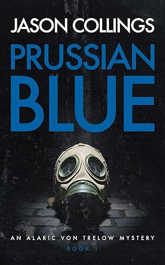 Prussian Blue (Alaric von Trelow Mysteries, #1)