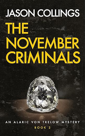 The November Criminals (Alaric von Trelow #2)