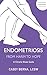 Endometriosis from Harm to Hope: A Chronic Illness Guide