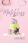 Matchless by Lynn Ricci